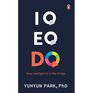 หนังสือภาษาอังกฤษ IQ EQ DQ New Intelligence in the AI age by Yuhyun Park