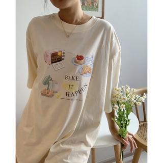 【2022New】เสื้อ Oversize ลาย Bake it happen : 🥐 )🥞🍴