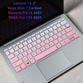 แผ่นซิลิโคนครอบคีย์บอร์ดแล็ปท็อป สําหรับ Lenovo YOGA Slim 7 Carbon Xiaoxin Pro13 YOGA Pro 13S 2021 13.3 นิ้ว 2021