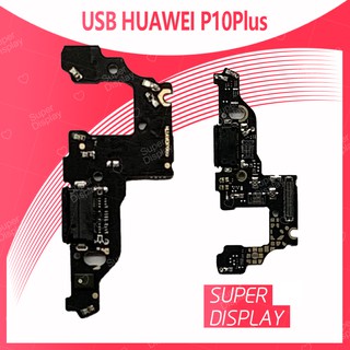 Huawei P10 Plus/p10+ อะไหล่สายแพรตูดชาร์จ แพรก้นชาร์จ Charging Connector Port Flex Cable（ได้1ชิ้นค่ะ) Super Display