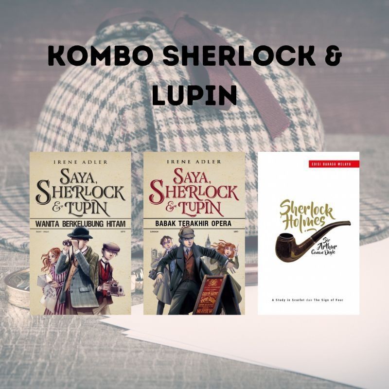 [BC] PENERBIT X Saya, Sherlock & Lupin: Babak Terakhir Opera / Sherlock Holmes: การศึกษาใน Scarlet /