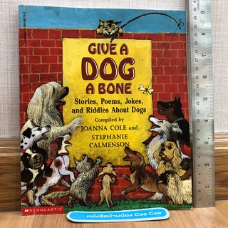 หนังสือนิทานภาษาอังกฤษ ปกอ่อน Give A Dog A Bone Stories, Poems, Jokes, and Riddles About Dogs