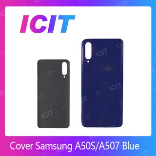 Samsung A50S / A507 อะไหล่ฝาหลัง หลังเครื่อง Cover อะไหล่มือถือ คุณภาพดี สินค้ามีของพร้อมส่ง (ส่งจากไทย) ICIT 2020