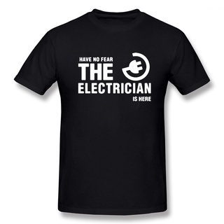 เสื้อยืดผ้าฝ้ายพิมพ์ลายขายดี เสื้อยืดแขนสั้น ผ้าฝ้าย พิมพ์ลาย Have No Fear The Electrician Is Here สไตล์สตรีท สําหรับผู้