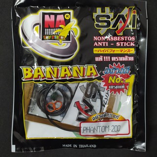 ปะเก็นบน PHANTOM 200 ,แฟนท่อม 200 BANANA SAI เนื้อแท้ GASKET SET