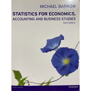 9780273764328 STATISTICS FOR ECONOMICS, ACCOUNTING AND BUSINESS STUDIES **