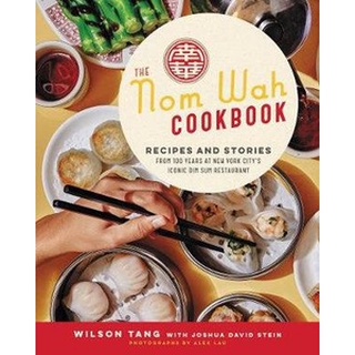 ใหม่พร้อมส่ง NOM WAH COOKBOOK, THE: RECIPES AND STORIES FROM 100 YEARS AT NEW YORK CITYS ICO