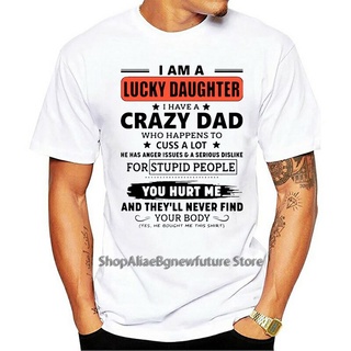 [S-5XL]เสื้อยืด พิมพ์ลาย I am a lucky Butter I have a crazy dad สําหรับผู้ชาย