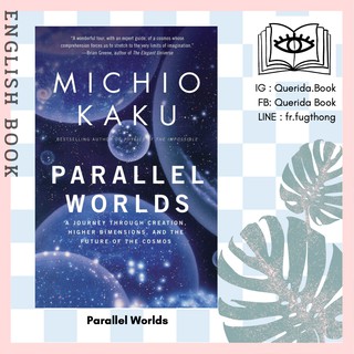 [Querida] หนังสือภาษาอังกฤษ Parallel Worlds : A Journey through Creation, Higher Dimensions by Michio Kaku