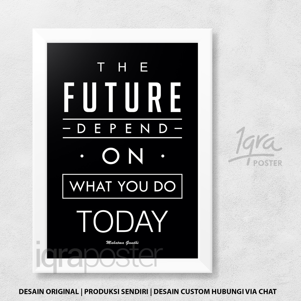 The Future Deced On What You Do - โปสเตอร์และกรอบงานสร้างแรงบันดาลใจ A4