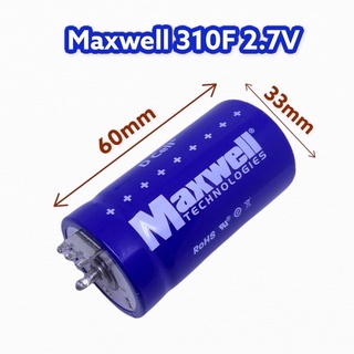 (ราคา1ชิ้น)Super Capacitor ซุปเปอร์คาปาซิเตอร์ 310F 2.7V MAXWELL