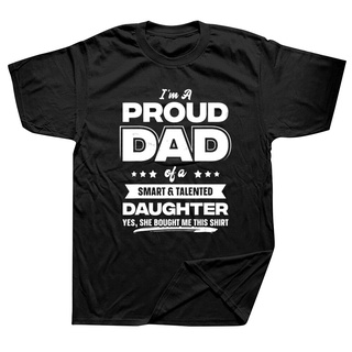 เสื้อยืดผ้าฝ้ายพรีเมี่ยม เสื้อยืดแขนสั้น ผ้าฝ้าย พิมพ์ลายกราฟฟิค Im A Proud Dad Gift Daughter Funny Fathers Day สไตล์ฮา