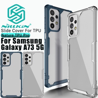 Nillkin Nature Pro TPU เคส สําหรับ Samsung Galaxy A73 5G บาง ใส เคสซิลิโคนนิ่ม เคสโทรศัพท์มือถือ