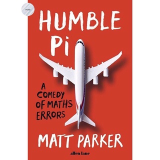 HUMBLE PI : A COMEDY OF MATHS ERRORS