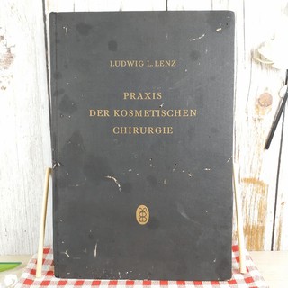 Praxis Der Kosmetischen Chirurgie - Ludwig L. Lenz สันปกและด้านในมีรอยขาด