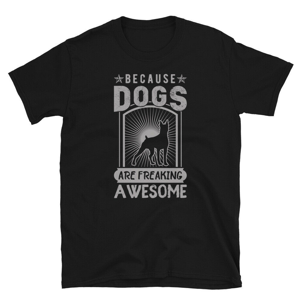 Because Dogs Are Freaking Awesome Tshirt Men Black Pet Animal