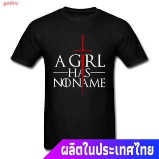 ย้อนยุคgothic เสื้อยืดลำลอง Game Of Thrones Tshirt A Girl Has No Name Not Today Letter Pure Cotton Mens T-shirts Design