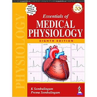 ESSENTIALS OF MEDICAL PHYSIOLOGy 8th Revised edition - ISBN : 9789352706921