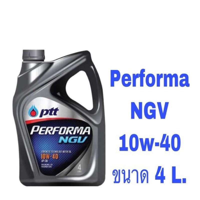 น้ำมันเครื่อง เบนซิน หรือ  รถติดตั้งแก๊ส ปตท PTT Performa NGV 10w-40 ขนาด 4 L.