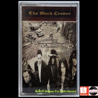 □มือ2 The Black Crowes  เทปเพลง ● อัลบั้ม The southern harmony and musical companion (ลิขสิทธิ์แท้) .