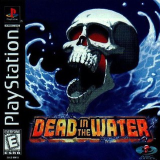 DEAD IN THE WATER [PS1 US : 1 Disc]