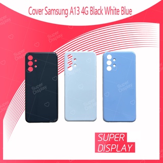 Samsung A13 4G อะไหล่ฝาหลัง หลังเครื่อง Cover For Samsung A13 4G Super Display