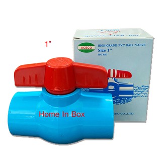 บอลวาล์ว วาล์วพีวีซี PVC 1" (หนึ่งนิ้ว) ตรา ACECO (THAI FENG) high grade คุณภาพดี