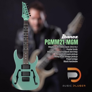 Ibanez PGMM21-MGM กีต้าร์ไฟฟ้า Signature Paul Gilbert อีกหนึ่งรุ่นขนาดพกพก แต่เสียงไม่แพ้รุ่นใหญ่ๆ พร้อมประกันหลังการขาย