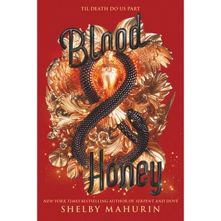 Blood &amp; Honey (Serpent &amp; Dove 2 )