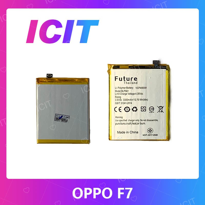 OPPO F7 อะไหล่แบตเตอรี่ Battery Future Thailand For oppo f7 อะไหล่มือถือ คุณภาพดี มีประกัน1ปี  ICIT 