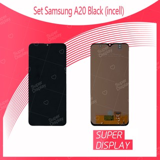 สำหรับ Samsung A20 / A205 (incell) อะไหล่หน้าจอพร้อมทัสกรีน หน้าจอ LCD Display Touch Screen Super Display