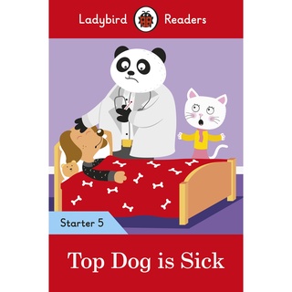 DKTODAY หนังสือ LADYBIRD READERS STARTER 5:TOP DOG IS SICK