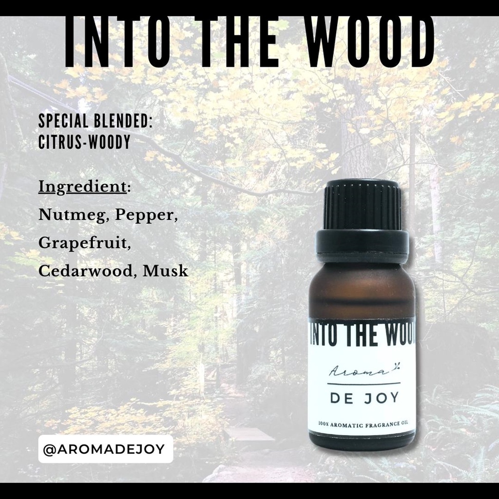 กลิ่น Into The Wood | น้ำมันหอม Aroma Oil | Aroma De Joy | ขนาด 15 ml