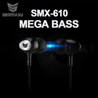 หูฟัง Senmaxu  แบบ in ear SMX-610