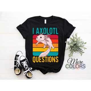 เสื้อยืดผ้าฝ้าย เสื้อยืดลําลอง แขนสั้น พิมพ์ลาย I Axolotl Questions Axolotls Amphibian Lover เหมาะกับของขวัญ สําหรับวัยร