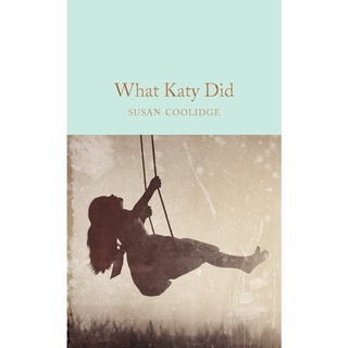 What Katy Did Hardback Macmillan Collectors Library English By (author)  Susan Coolidge