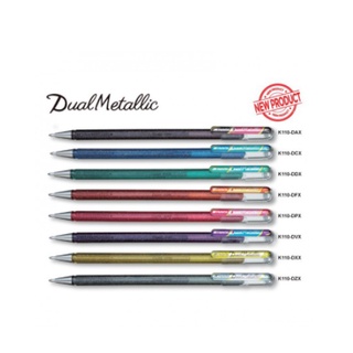 Pentel ปากกาไฮบริดเจล ปากกาเจลกากเพชร Hybrid Gel Dual Metallic 1.0mm (K110)