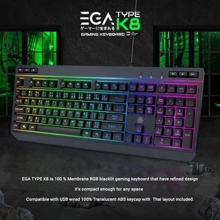 EGA TYPE K8 คีย์บอร์ดปุ่มยาง Rubber Dome ตกแต่งด้วยไฟ RGB ปรับไฟได้ 9 โหมด ของแท้ รับประกันสินค้า 2 ปี
