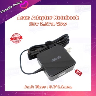 สายชาร์จโน๊ตบุ๊ค ที่ชาร์จโน๊ตบุ๊ค Asus Adapter Notebook 19v 2.37a 45w Jack Sizes : 3.0*1.1 ของแท้ รับประกัน 1ปี