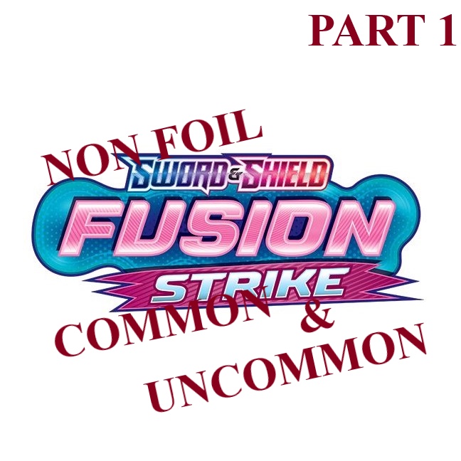 [การ์ดโปเกมอน] Fusion Strike (Common & Uncommon Non FOIL) Singles (ตอนที่ 1)