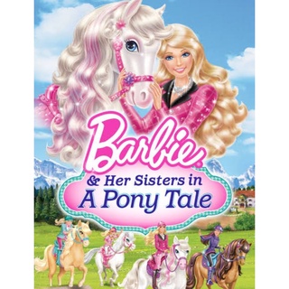 บาร์บี้ กับม้าน้อยแสนรัก Barbie and her Sisters in A Pony Tale : 2013 #หนังการ์ตูน