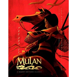 หนังสือภาษาอังกฤษ The Art of Mulan: A Disney Editions Classic (Disney Editions Deluxe)