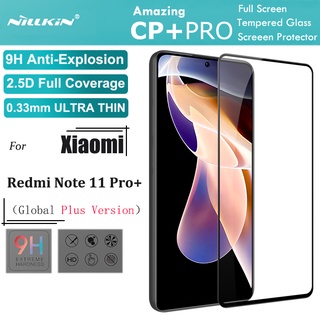 Nillkin ฟิล์มกระจกนิรภัยกันรอยหน้าจอ CP+ Pro 0.3 มม. 2.5D 9H สําหรับ Xiaomi Redmi Note 11 Pro+ Plus 5G