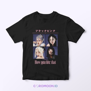 เสื้อยืดคอกลมเสื้อยืด ลาย How You Like That - BLACKPINKS-4XL