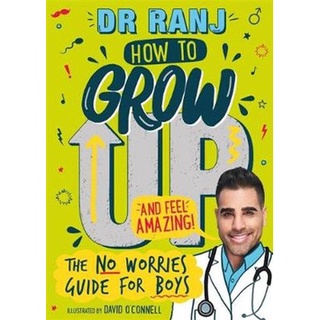 (NEW) หนังสือภาษาอังกฤษ HOW TO GROW UP AND FEEL AMAZING!: THE NO-WORRIES GUIDE FOR BOYS