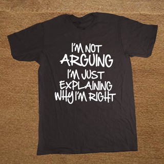 เสื้อยืด พิมพ์ลาย IM RIGHT EXPLAINING WHY IM RIGHT สําหรับผู้ชาย