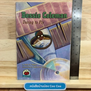 หนังสือนิทานภาษาอังกฤษ ปกอ่อน Bessie Coleman Daring to Fly