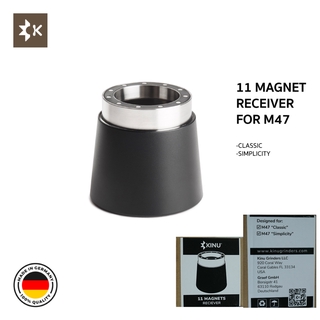 Kinu M47 11-Magnet Receiver for M47 สำหรับ M47 Classic และ Simplicity[ออกใบกำกับภาษีได้]