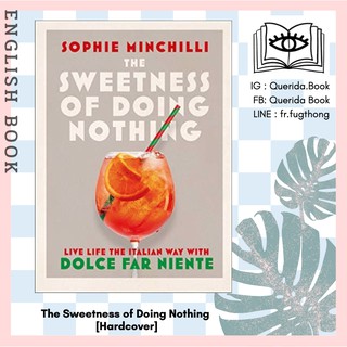 [Querida] หนังสือภาษาอังกฤษ The Sweetness of Doing Nothing [Hardcover] by Sophie Minchilli