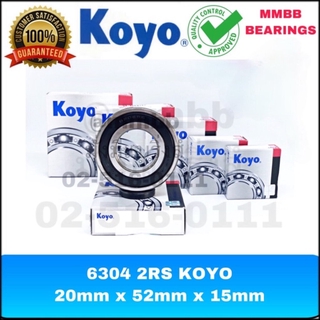 6304 2RS KOYO ตลับลูกปืนเม็ดกลมร่องลึก ฝายาง 2 ข้าง ขนาด 20mm x 52mm x 15mm